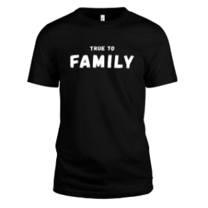 True to Family